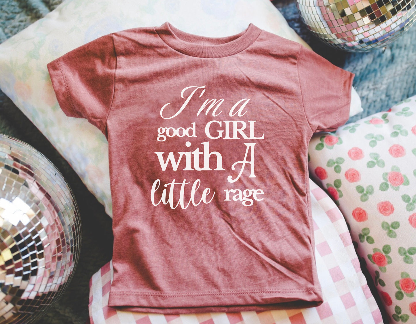 I'm a Good Girl with a Little Rage Toddler Tee