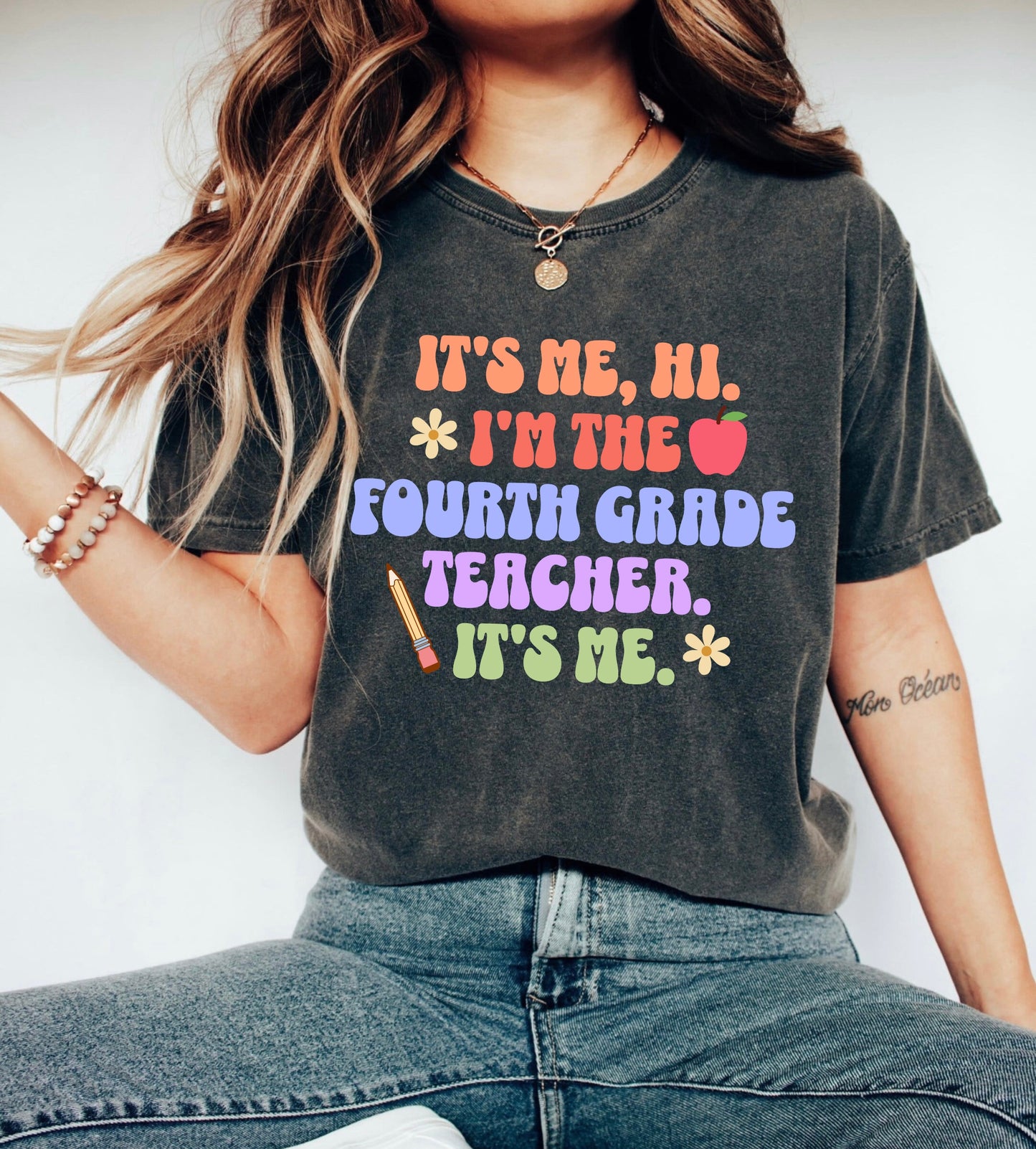 It's Me, Hi. I'm The Fourth Grade Teacher It's Me Comfort Colors Tee
