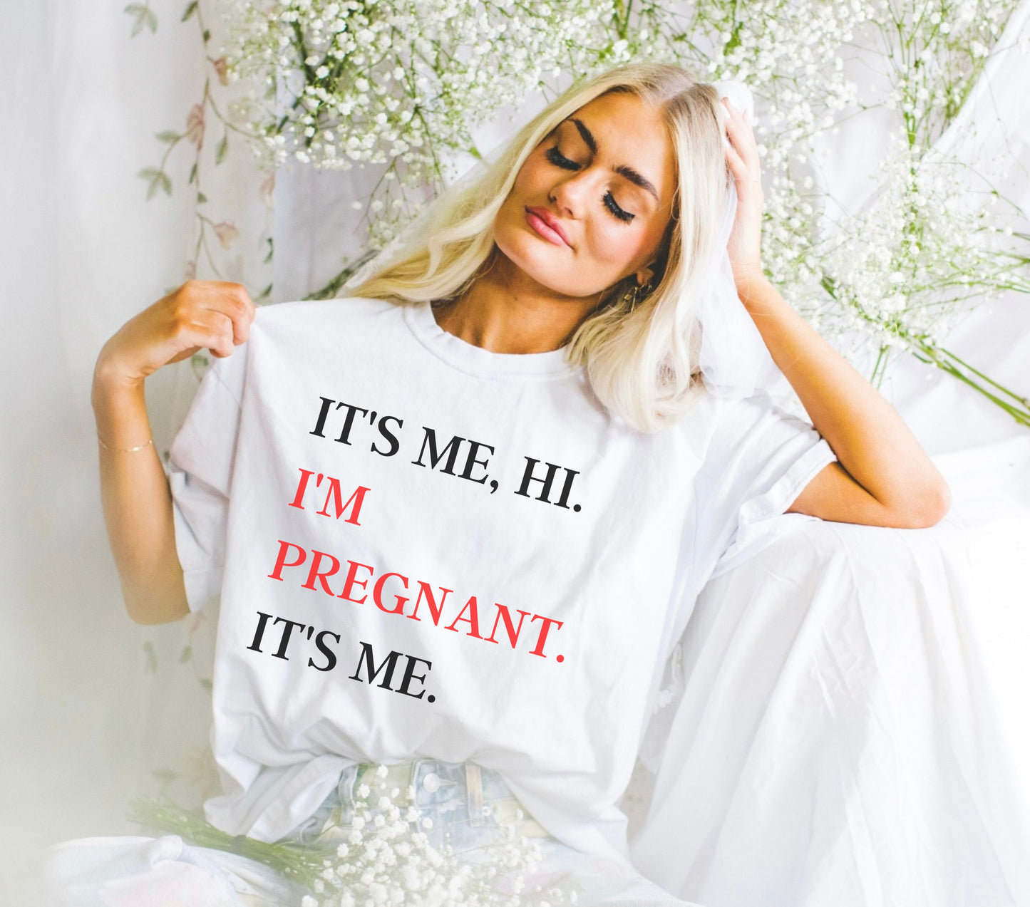 It's Me, Hi. I'm Pregnant. It's Me. Comfort Colors Tee