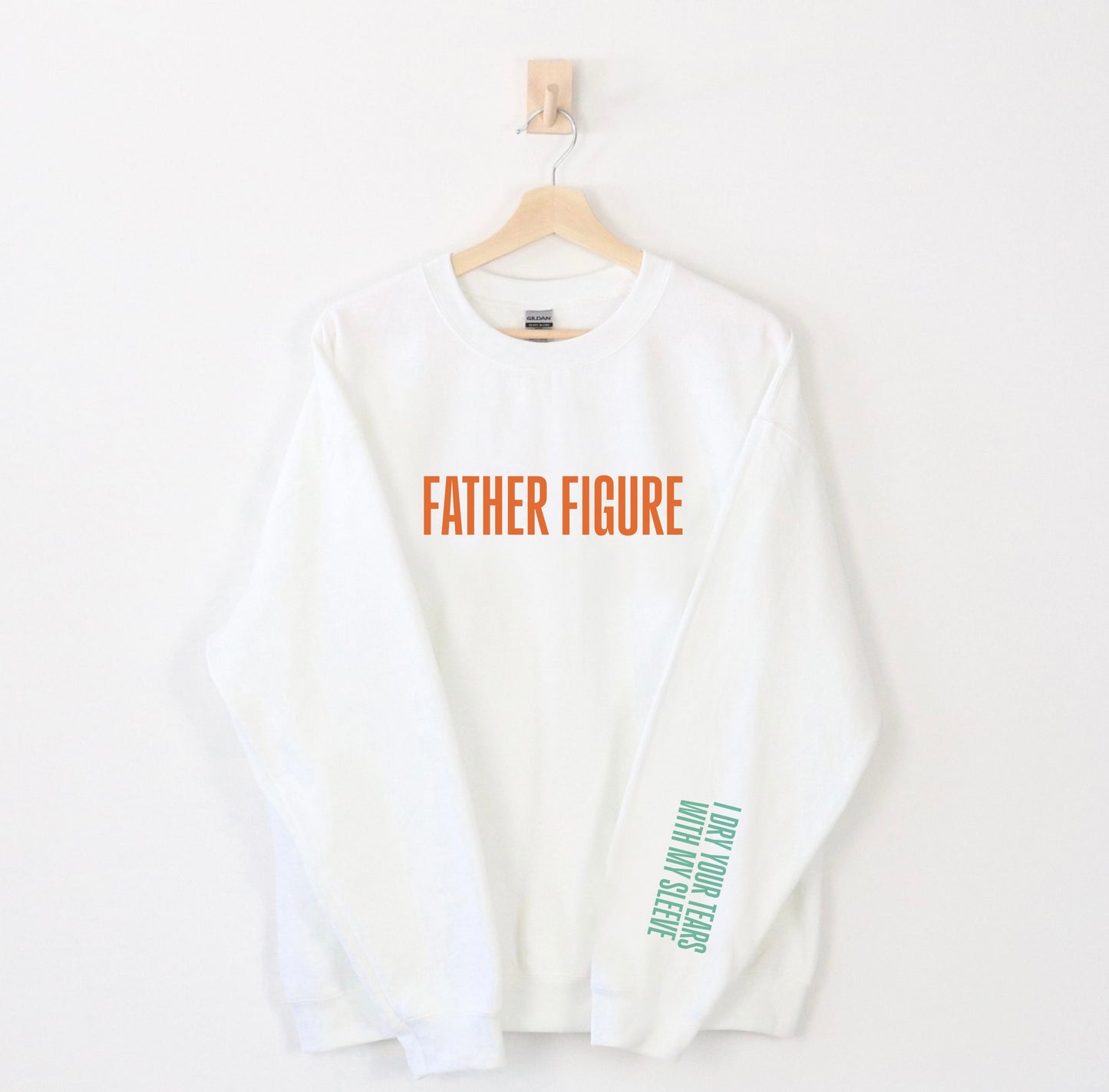 Father Figure Dry Your Tears Crewneck Sweatshirt