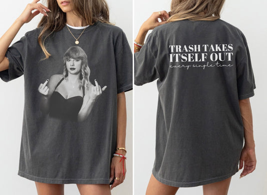 Trash Takes Itself Out Middle Finger Comfort Colors Tee