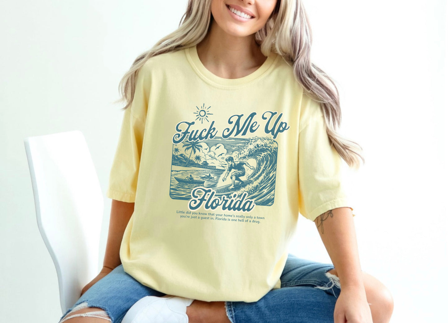 Fuck Me Up Florida Comfort Colors Tee