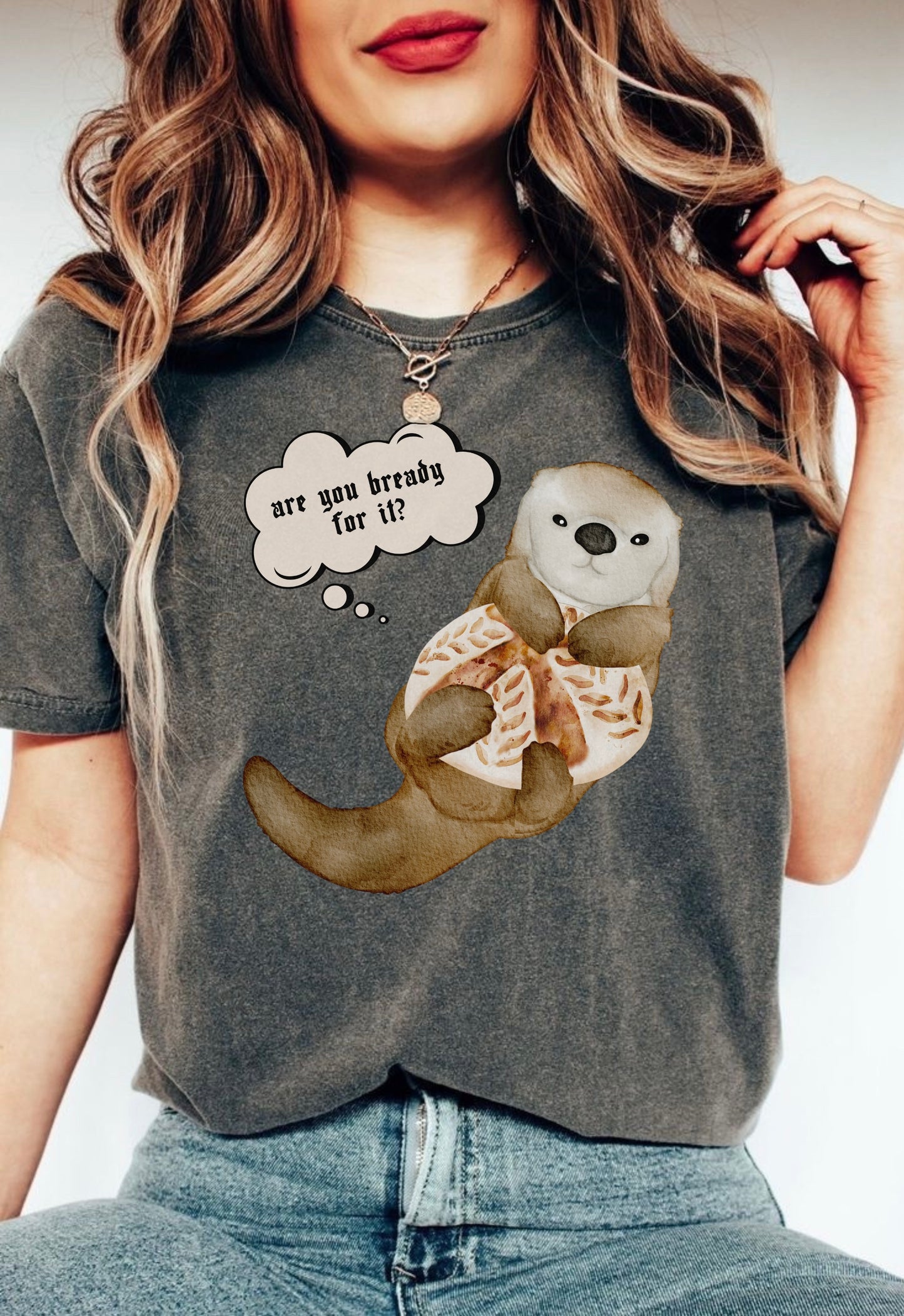 Are You Bready For it Comfort Colors Tee