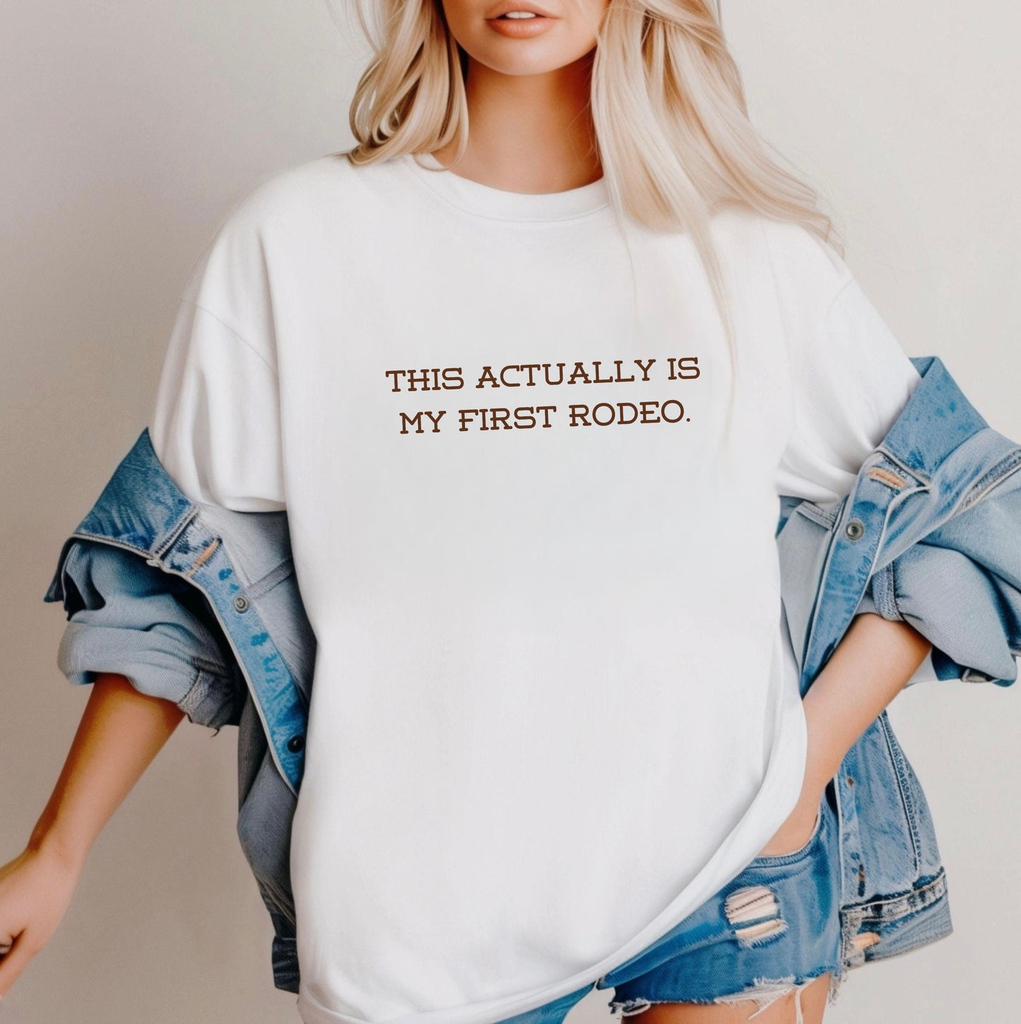This Actually Is My First Rodeo Comfort Colors Tee