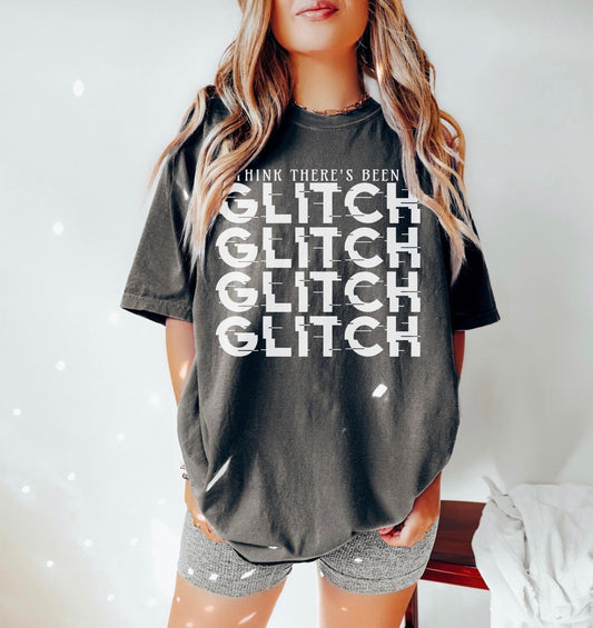 There's Been A Glitch Comfort Colors Tee