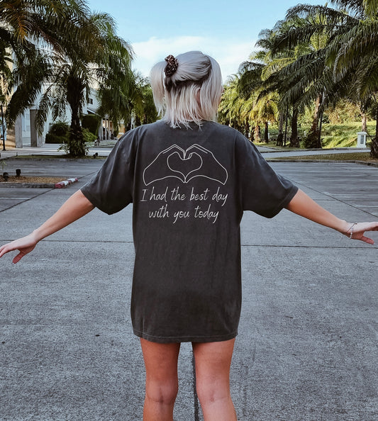 I Had The Best Day With You Comfort Colors Tee